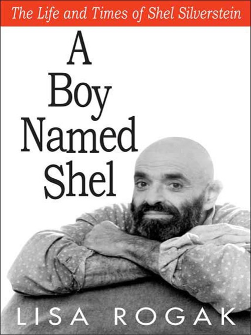 Title details for A Boy Named Shel by Lisa Rogak - Wait list